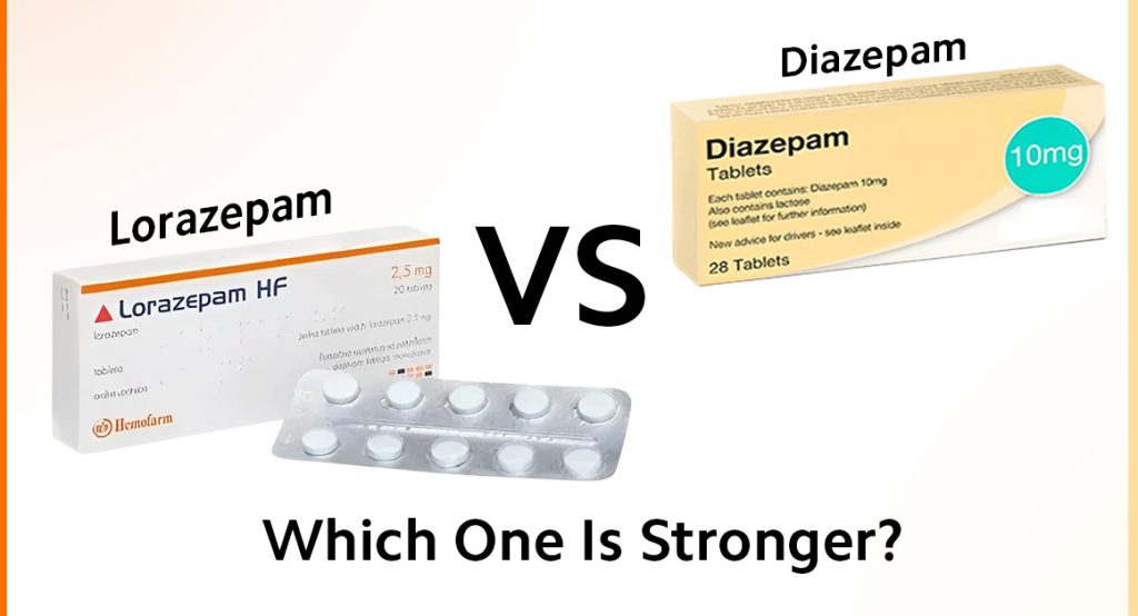 Lorazepam Vs Diazepam – Which One Is Stronger