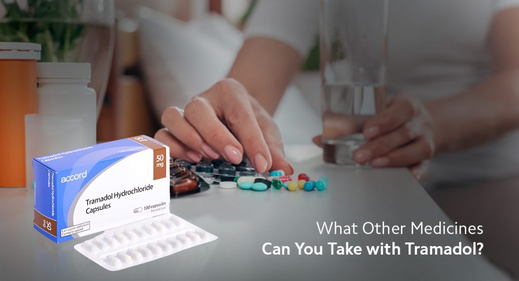 What Other Medicines Can You Take with Tramadol