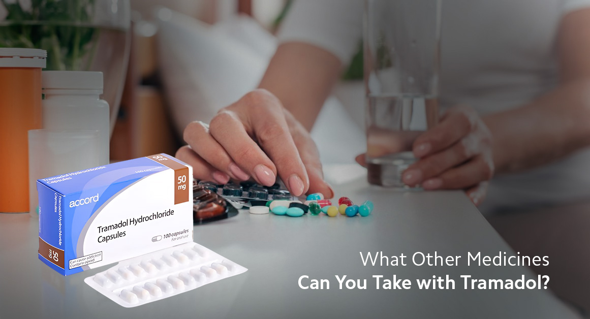 What Other Medicines Can You Take with Tramadol