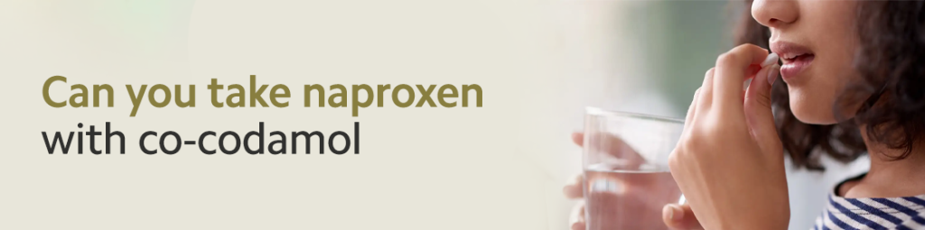 Can You Take Naproxen with Co-Codamol? 
