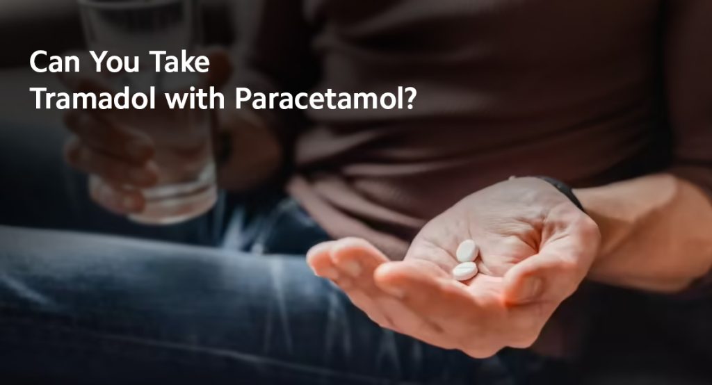 Can You Take Tramadol with Paracetamol