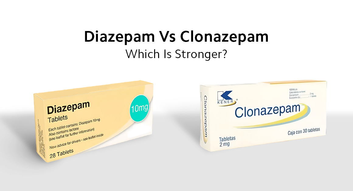 Diazepam Vs Clonazepam – Which Is Stronger