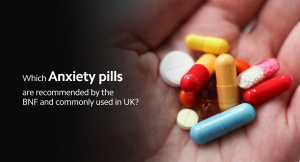 Which Anxiety Pills recommended by bnf?