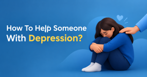 How To Help Someone With Depression?